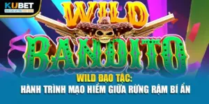 Wild Đạo Tặc: Hành Trình Mạo Hiểm Giữa Rừng Rậm Bí Ẩn